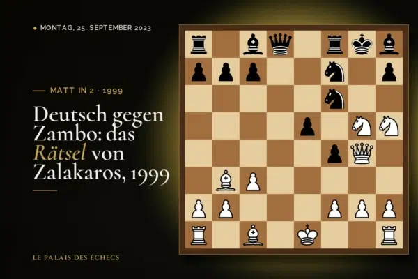 Stellung der Schachaufgabe: Weiß zieht und setzt in 2 matt (Ludwig Deutsch – B Zambo, Zalakaros, 1999)