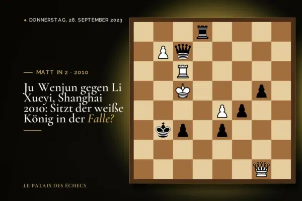Stellung der Schachaufgabe: Schwarz zieht und setzt in 2 matt (Li Xueyi – Ju Wenjun, Shanghai, 2010)
