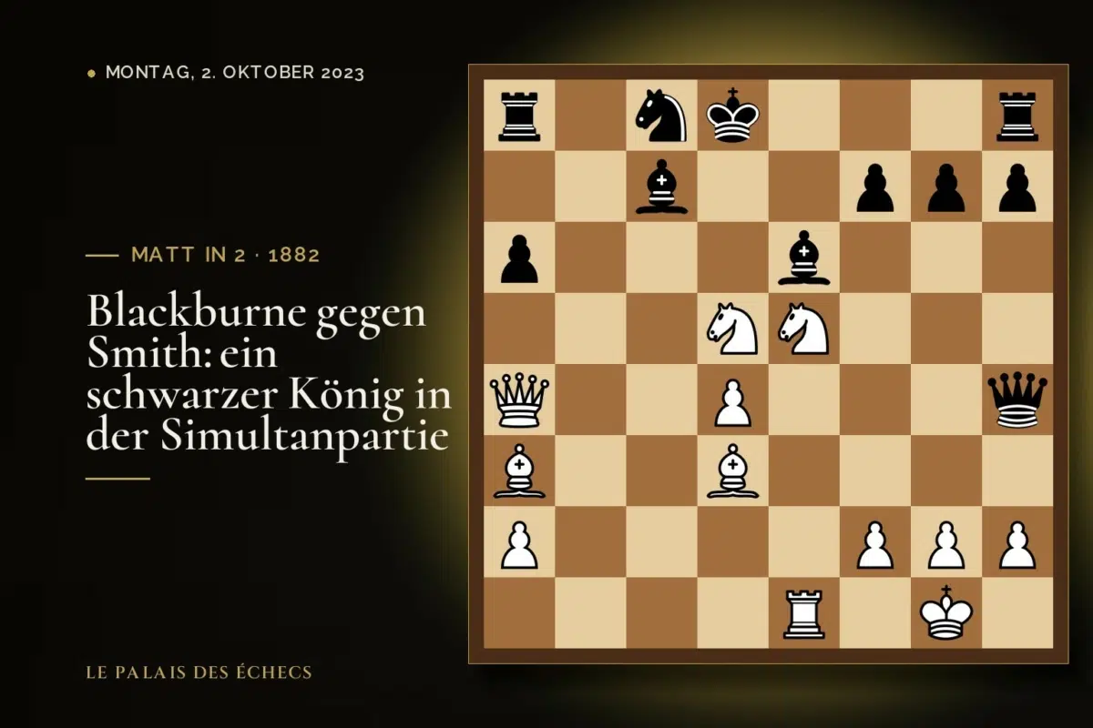 Stellung der Schachaufgabe: Weiß zieht und setzt in 2 matt (Joseph Blackburne – Smith, Simul, 1882)