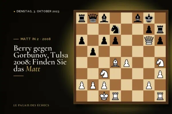 Stellung der Schachaufgabe: Weiß zieht und setzt in 2 matt (James Berry – Alexander Gorbunov, Tulsa, 2008)